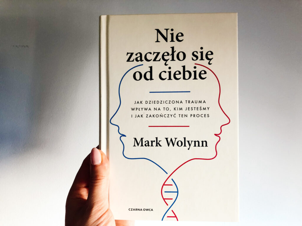 nie zaczęło się od ciebie mark wolynn